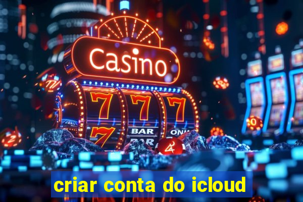 criar conta do icloud